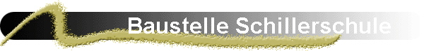 Baustelle Schillerschule